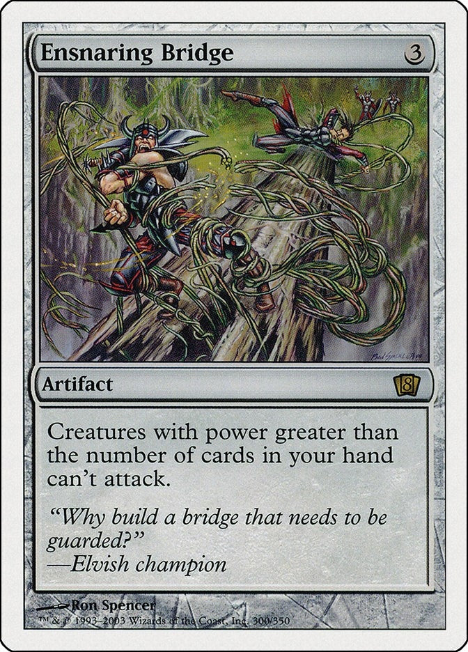 Ensnaring Bridge (300) (8th Edition)