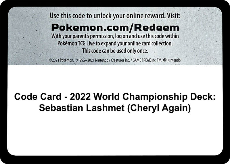 Image for Code Card - 2022 World Championship Deck: Sebastian Lashmet (Cheryl Again) (World Championship Decks) - Pokemon