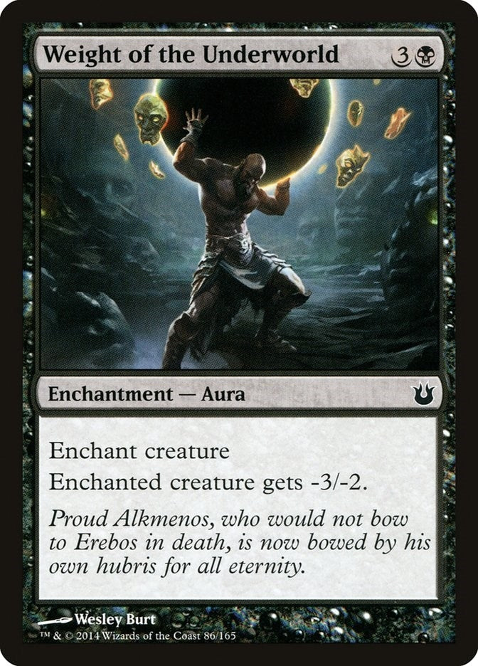 Weight of the Underworld (86) (Born of the Gods)