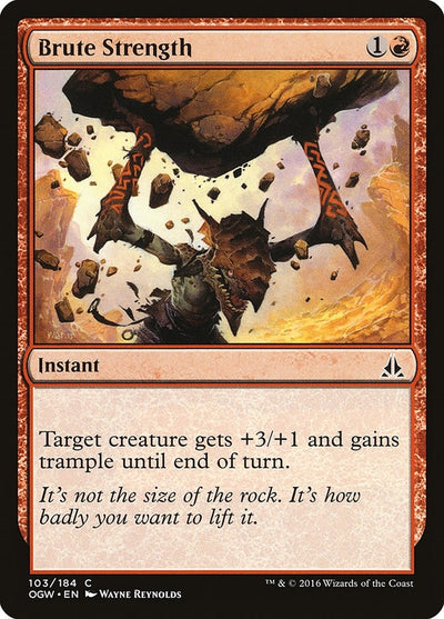 Brute Strength (103) (Oath of the Gatewatch)