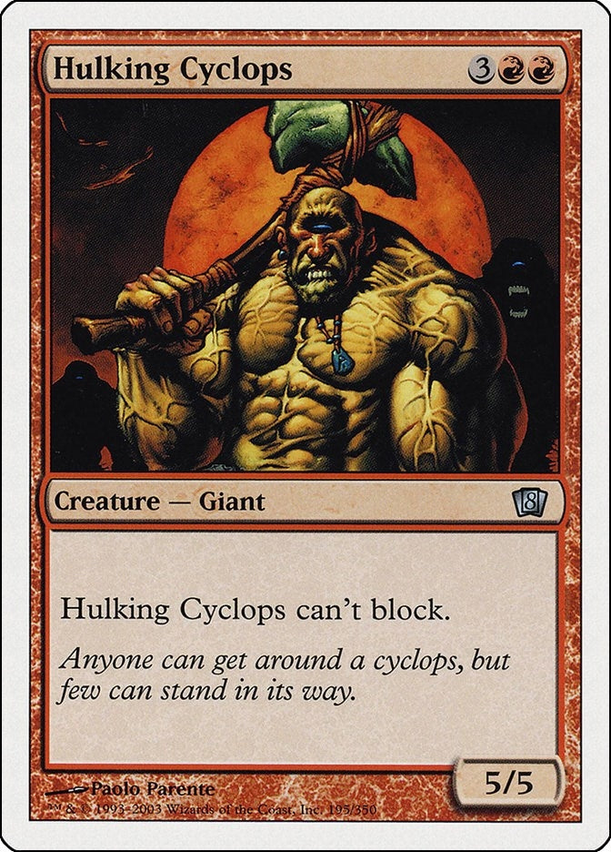 Hulking Cyclops (195) (8th Edition)