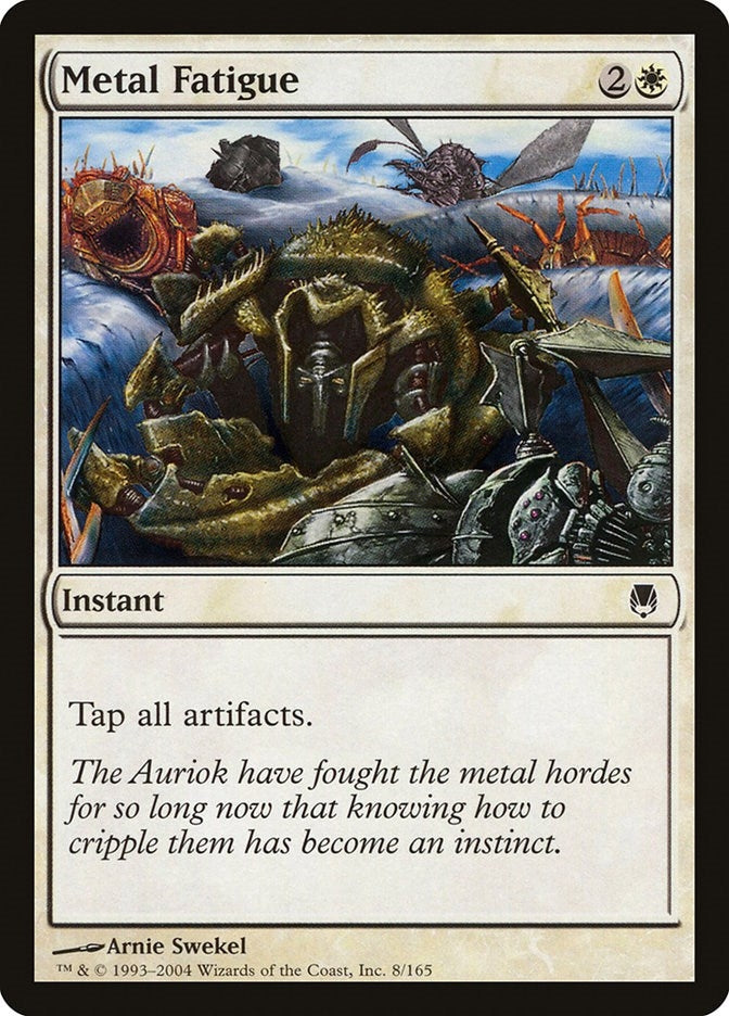 Metal Fatigue (8) (Darksteel)