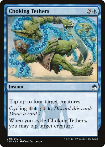Choking Tethers (48) (Masters 25)
