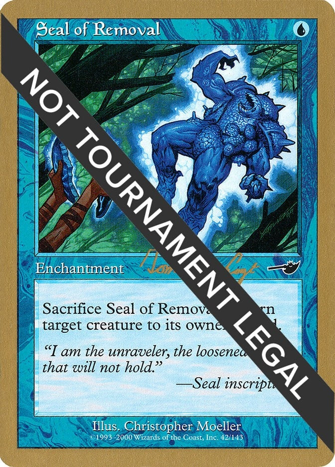 Seal of Removal - 2000 Tom van de Logt (NMS) (World Championship Decks)