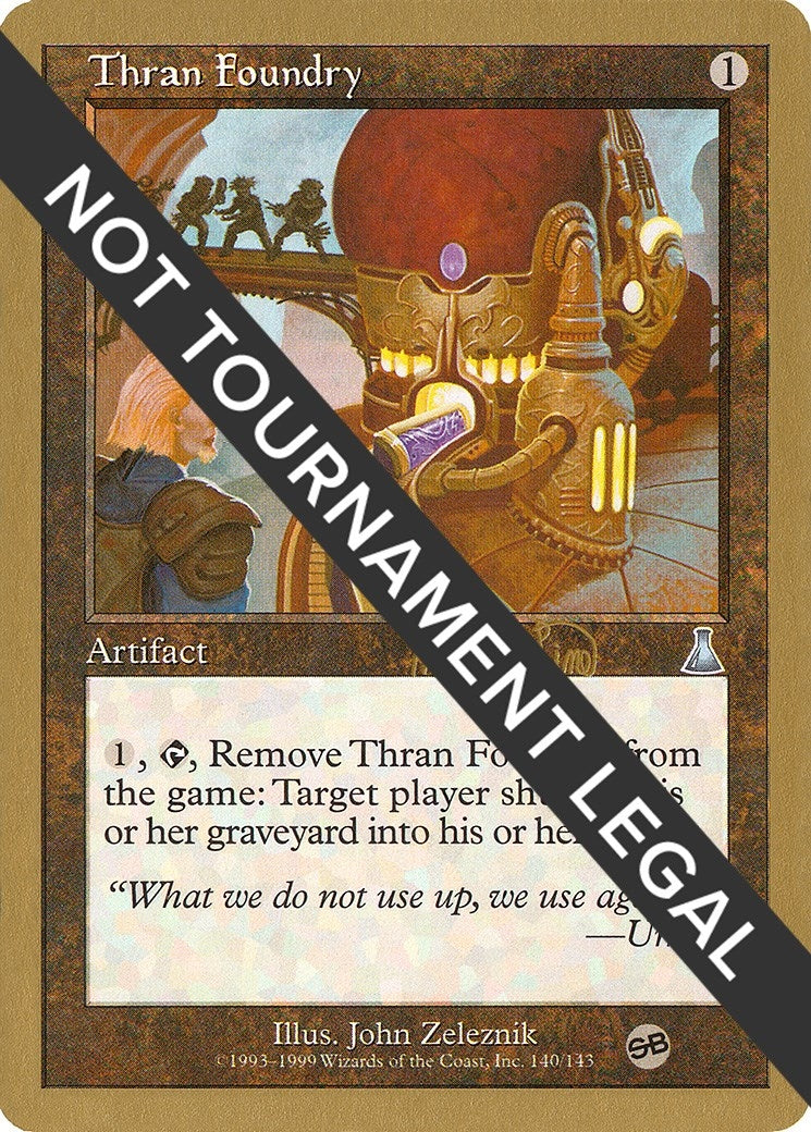 Thran Foundry - 1999 Mark Le Pine (UDS) (SB) (World Championship Decks)