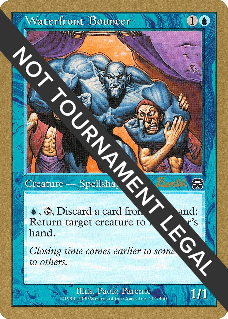 Waterfront Bouncer - 2001 Alex Borteh (MMQ) (World Championship Decks)