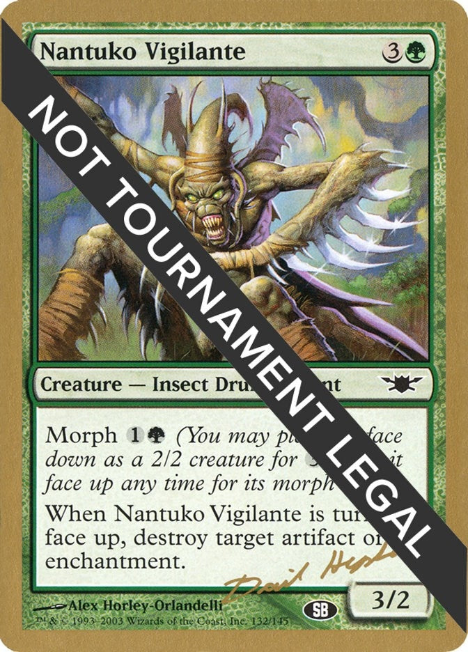 Nantuko Vigilante - 2003 Dave Humpherys (LGN) (SB) (World Championship Decks)