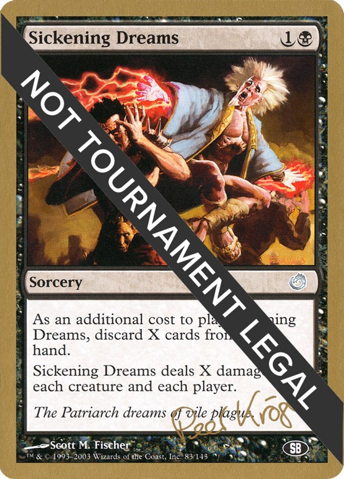 Sickening Dreams - 2003 Peer Kroger (TOR) (SB) (World Championship Decks)