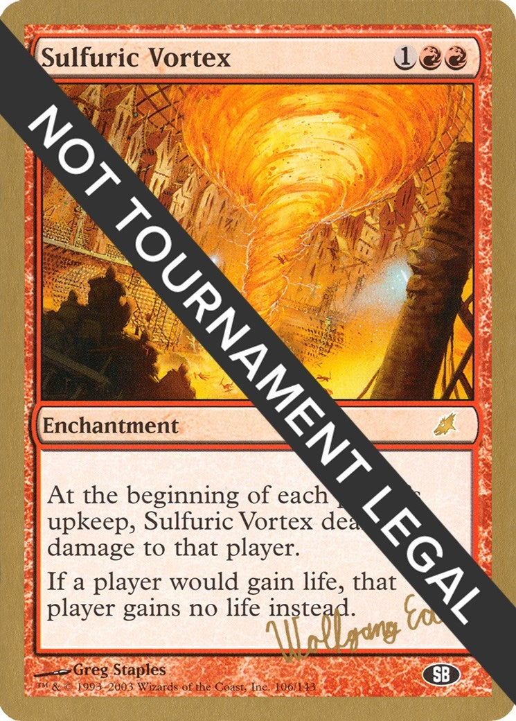 Sulfuric Vortex - 2003 Wolfgang Eder (SCG) (SB) (World Championship Decks)