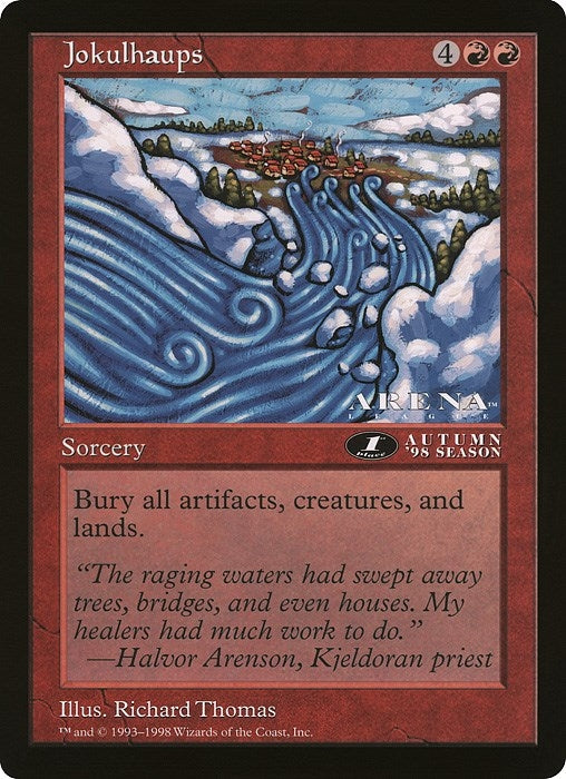 Jokulhaups (1st Place) (Arena League) (Oversize Cards)