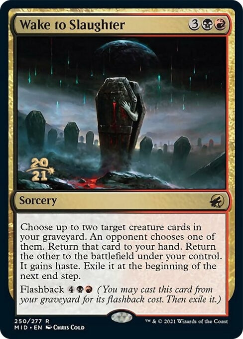 Wake to Slaughter (250) (Prerelease Cards)