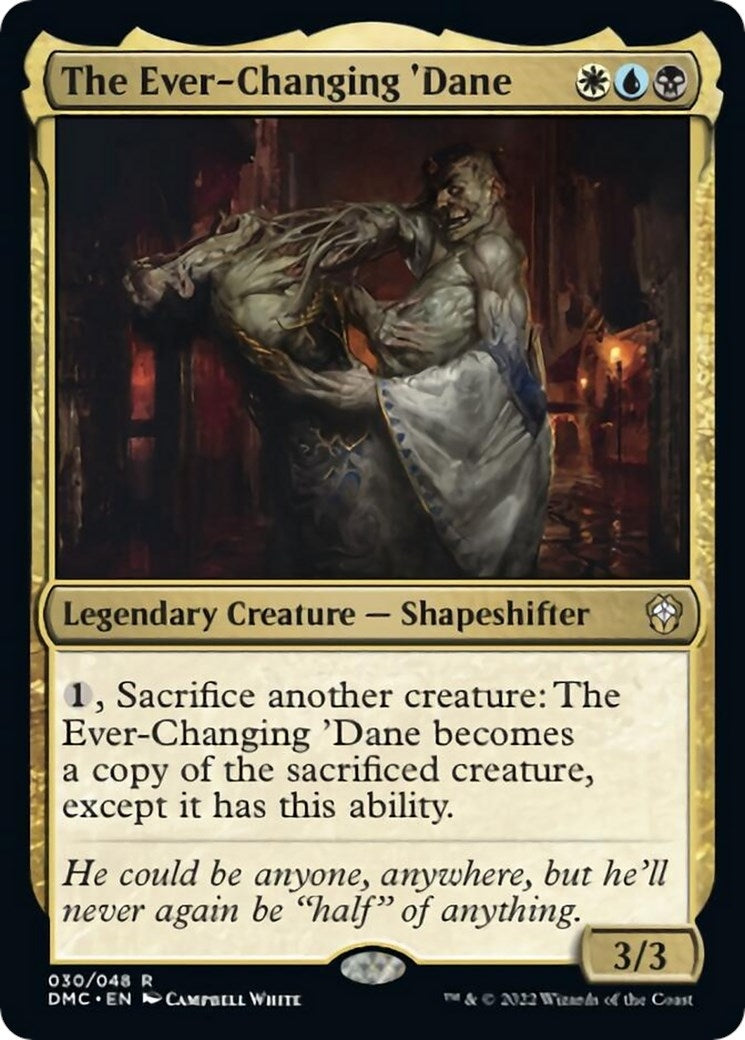 The Ever-Changing 'Dane (30) (Commander: Dominaria United)