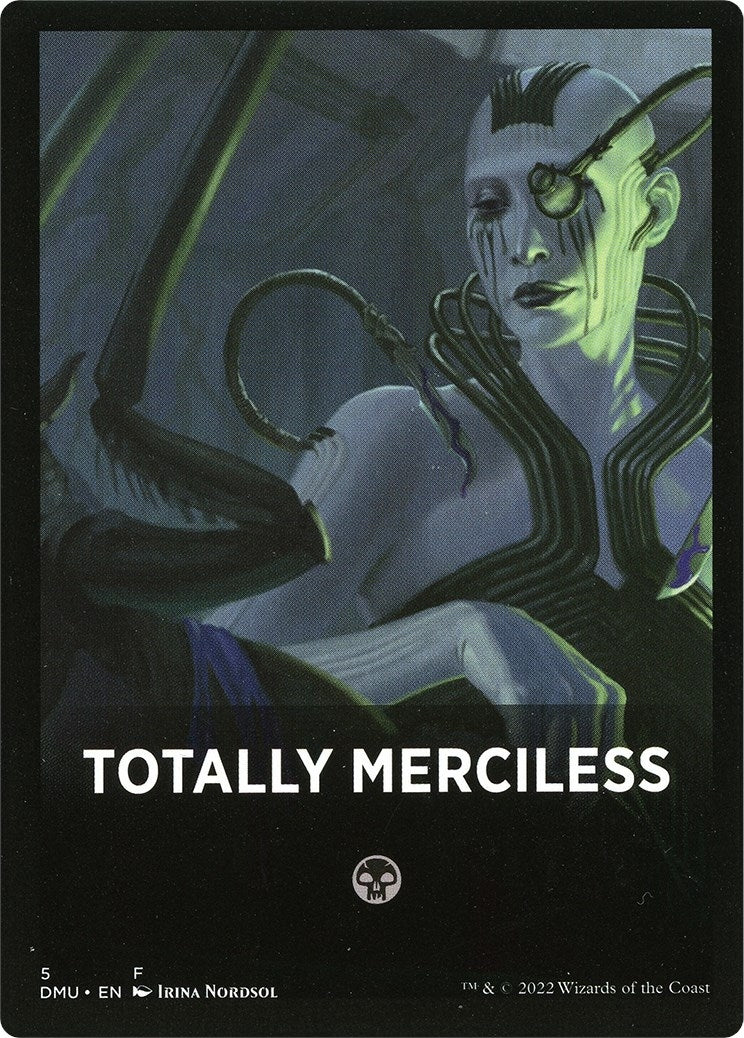 Totally Merciless Theme Card (5) (Dominaria United)