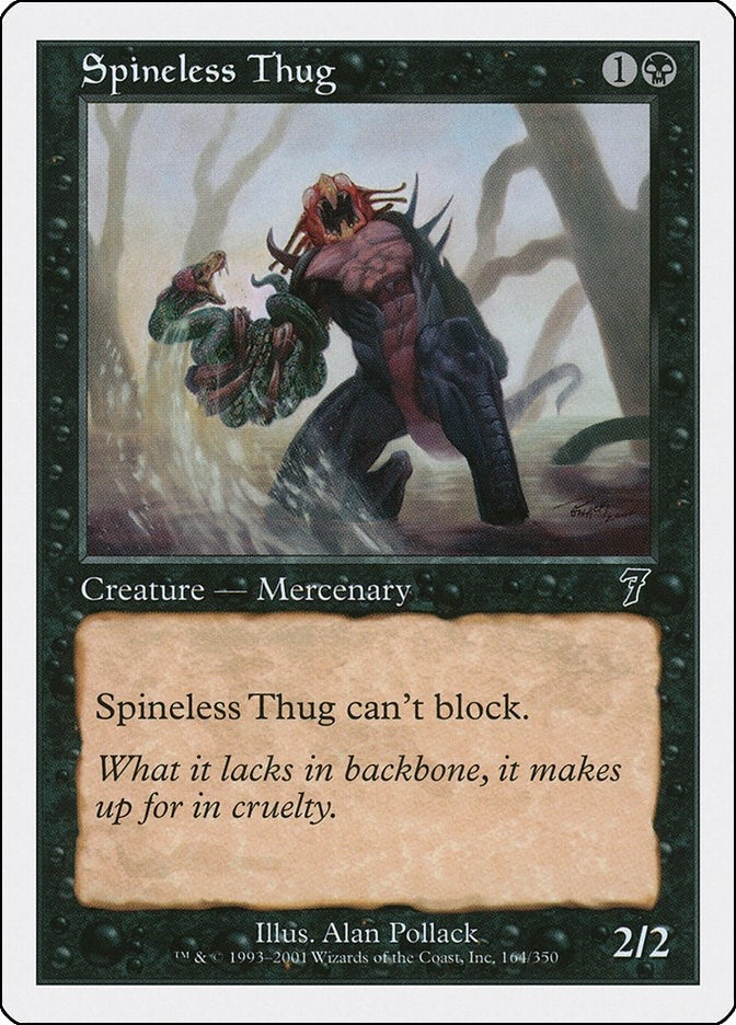 Spineless Thug (164) (7th Edition)