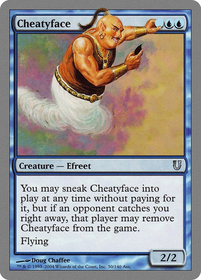 Cheatyface (30) (Unhinged)