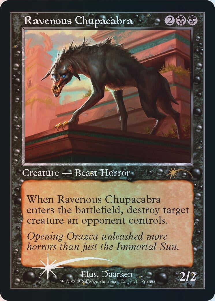 Ravenous Chupacabra (Retro Frame) (1) (Open House Promos)