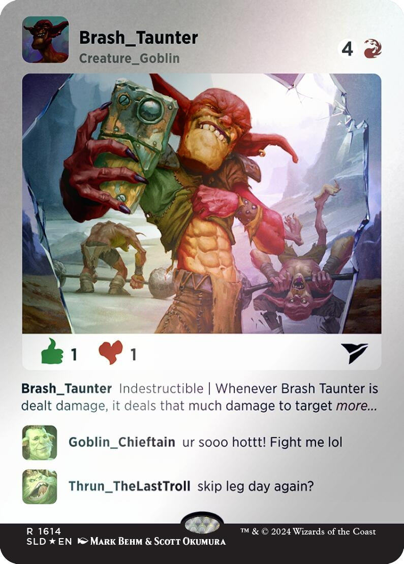 Brash Taunter (Rainbow Foil) (1614) (Secret Lair Drop Series)