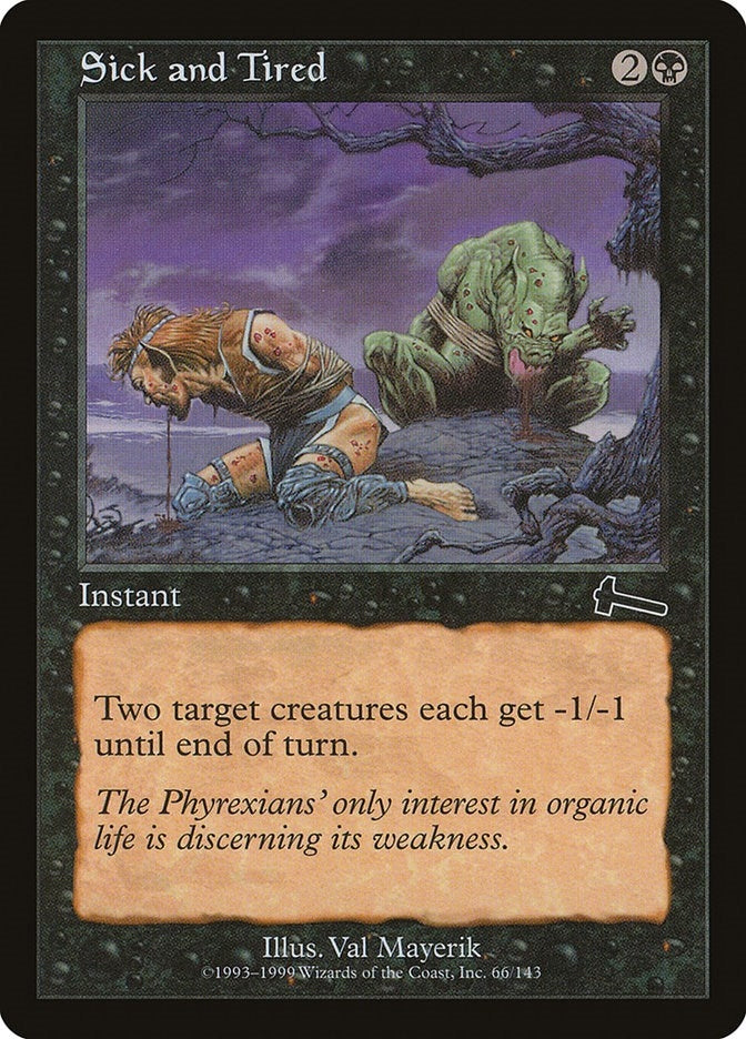 Sick and Tired (66) (Urza's Legacy)