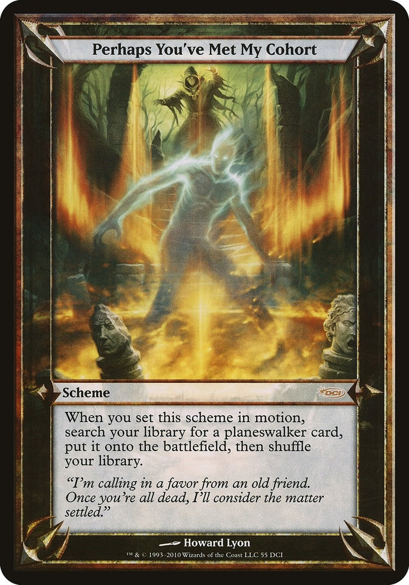 Perhaps You've Met My Cohort (WPN & Gateway) (55) (Oversize Cards)