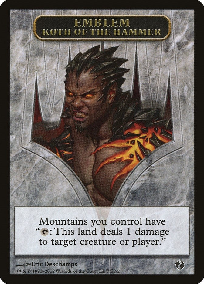 Emblem - Koth of the Hammer (E2) (Duel Decks: Venser vs. Koth)