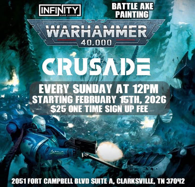 40K Crusade February 2026 - May 2026