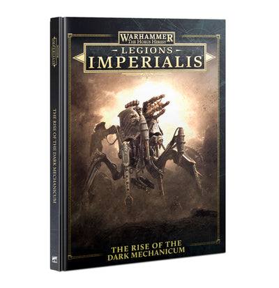 Warhammer The Horus Heresy: Legions Imperialis - The Rise of the Dark Mechanicum (Hardcover)